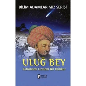 Bilim Adamlarımız Serisi: Uluğ Bey