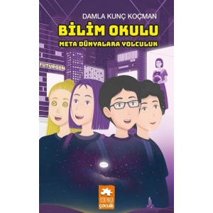 Bilim Okulu Meta Dünyalara Yolculuk
