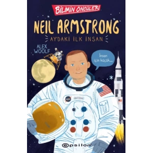 Bilimin Öncüleri: Neil Armstrong Aydaki İlk İnsan