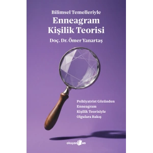 Bilimsel Temelleriyle  Enneagram Kişilik Teorisi