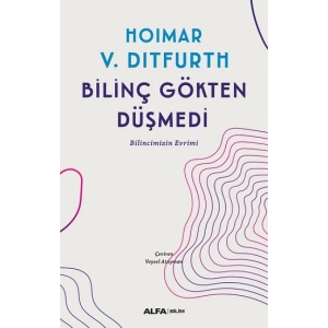 Bilinç Gökten Düşmedi