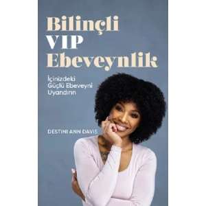 Bilinçli VIP Ebeveynlik