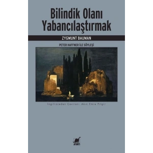 Bilindik Olanı Yabancılaştırmak