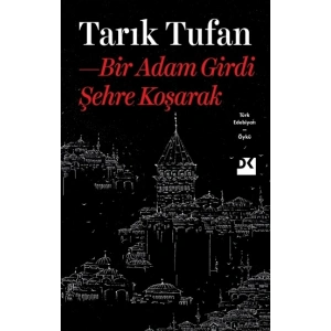 Bir Adam Girdi Şehre Koşarak