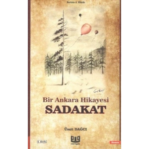 Bir Ankara Hikayesi - Sadakat