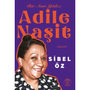 Bir Anti-Yıldız  Adile Naşit