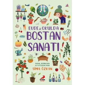Bir Ayağım Doğada Serisi - Evde ve Okulda Bostan Sanatı