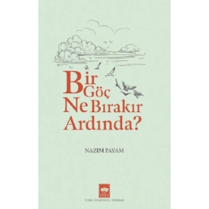 Bir Göç Ne Bırakır Ardında?