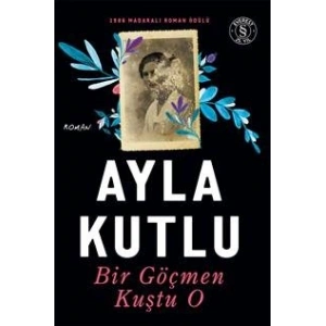 Bir Göçmen Kuştu O