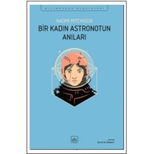 Bir Kadın Astronotun Anıları