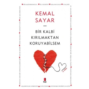 Bir Kalbi Kırılmaktan Koruyabilsem