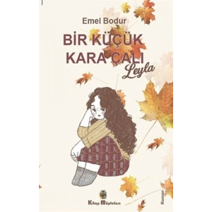 Bir Küçük Kara Çalı “Leyla”