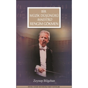 Bir Müzik Düşünürü Maestro Rengim Gökmen