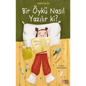 Bir Öykü Nasıl Yazılır ki?