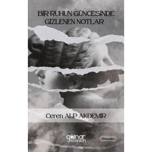 Bir Ruhun Güncesinde Gizlenen Notlar