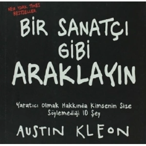 Bir Sanatçı Gibi Araklayın