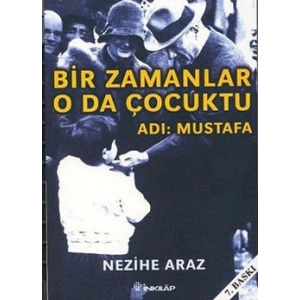 Bir Zamanlar O da Çocuktu Adı: Mustafa