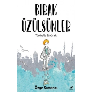 Bırak Üzülsünler