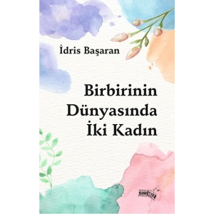 Birbirinin Dünyasında İki Kadın