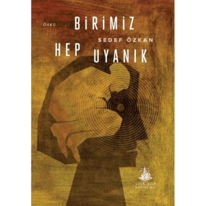 Birimiz Hep Uyanık