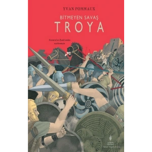 Bitmeyen Savaş Troya (Ciltli)