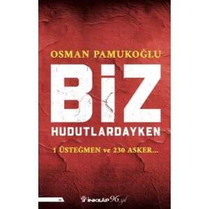 Biz Hudutlardayken