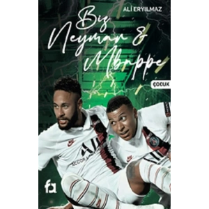Biz Neymar & Mbappe