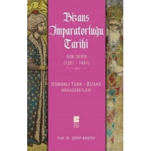 Bizans İmparatorluğu Tarihi - Son Devir (1261-1461)