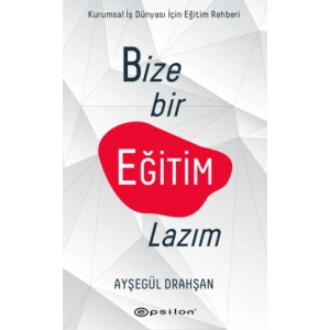Bize Bir Eğitim Lazım