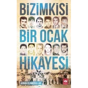 Bizimkisi Bir Ocak Hikayesi