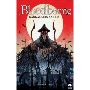 Bloodborne -3: Kargaların Şarkısı