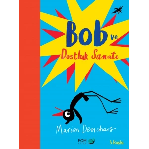 Bob ve Dostluk Sanatı