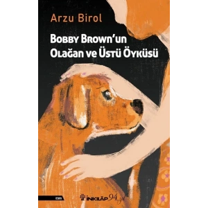 Bobby Brownun Olağan ve Üstü Öyküsü