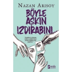 Böyle Aşkın Izdırabını
