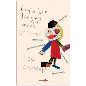Böyle Bir Dünyaya Çocuk Getirmek