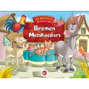 Bremen Mızıkacıları - Üç Boyutlu Masallar