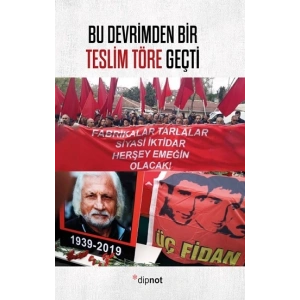 Bu Devrimden Bir Teslim Töre Geçti