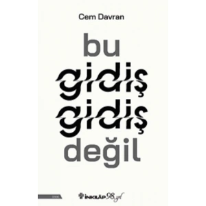 Bu Gidiş Gidiş Değil