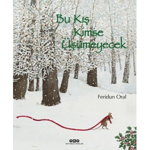 Bu Kış Kimse Üşümeyecek (Ciltli)