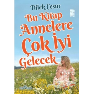 Bu Kitap Annelere Çok İyi Gelecek