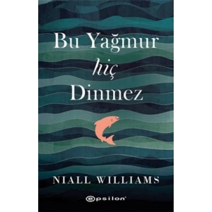 Bu Yağmur Hiç Dinmez