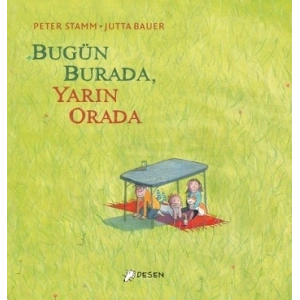 Bugün Burada Yarın Orada (Ciltli)