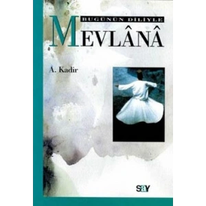 Bugünün Diliyle Mevlana