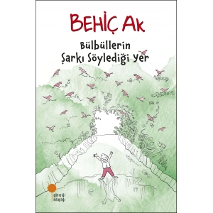 Bülbüllerin Şarkı Söylediği Yer