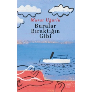 Buralar Bıraktığın Gibi