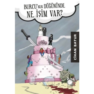 Burcu’nun Düğününde Ne İşim Var?