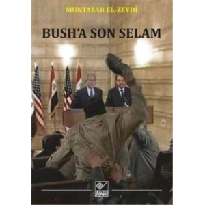 Bush’a Son Selam