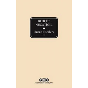 Bütün Eserleri - Behçet Necatigil - 1 (Ciltli)