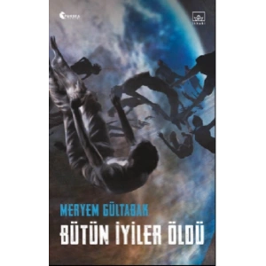 Bütün İyiler Öldü