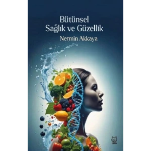 Bütünsel Sağlık ve Güzellik